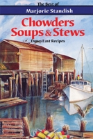 Chowders, Soups, and Stews 0892724242 Book Cover