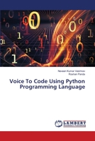 Voice To Code Using Python Programming Language 6208420628 Book Cover