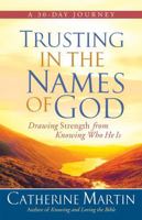 Trusting in the Names of God--A Quiet Time Experience 0736923454 Book Cover