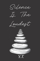 Silence is the loudest B0GMXMS6PM Book Cover
