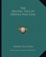 The Druidic Tale Of Dervail Nan Ciar 142531533X Book Cover