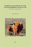 Farming and Fishing in the Outer Hebrides Ad 600 to 1700: The Udal, North Uist 0992633621 Book Cover