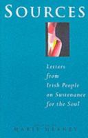 Sources: Letters from the Irish People on Sustenance for the Soul 1860591043 Book Cover