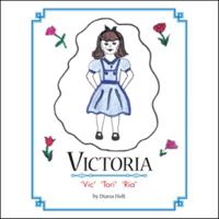 Victoria: 'Vic' 'Tori' 'Ria', Grandma's Silver Series 1425120083 Book Cover