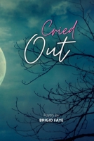 Cried Out B08KFYXG8T Book Cover