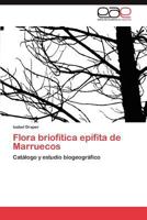 Flora briofítica epífita de Marruecos 3845494646 Book Cover