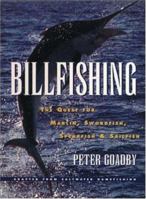 Billfishing: The Quest For Marlin, Swordfish, Spearfish & Sailfish 0070117799 Book Cover