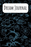 Dream Journal: 6x9 Dream Journal Flowers I Dreaming Journal INotebook For Your Dreams And Their Interpretations I Interactive Dream Journal I Dream Diary With Flowers 1705890547 Book Cover