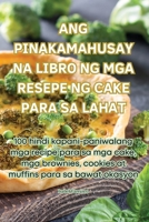 Ang Pinakamahusay Na Libro Ng MGA Resepe Ng Cake Para Sa Lahat 1835648886 Book Cover