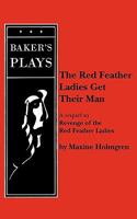 The Red Feather Ladies Get Their Man 0874407346 Book Cover