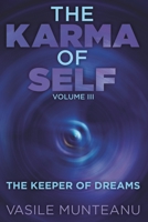 The Karma of Self: Volume III - The Keeper of Dreams 1634989465 Book Cover