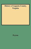 History of Augusta County, Virginia 0806346612 Book Cover