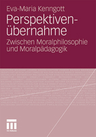 Perspektivenubernahme: Zwischen Moralphilosophie Und Moralpadagogik 3531181912 Book Cover