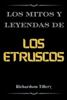 Los mitos y leyendas de Los etruscos B0CR9KKQ1G Book Cover