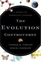 The Evolution Controversy: A Survey of Competing Theories 0801031745 Book Cover
