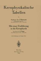 Kernphysikalische Tabellen: Mit Einer Einfuhrung in Die Kernphysik 3642893074 Book Cover