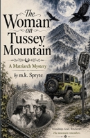 The Woman on Tussey Mountain: A Matriarch Mystery (The Matriarch Mysteries) B0H3HC7Z1C Book Cover