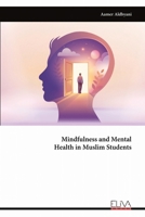 Mindfulness and Mental Health in Muslim Students 9999345255 Book Cover