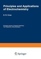 Principles and Applications of Electrochemistry 0748743782 Book Cover