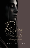 River of Secrets: Blossoming out of ashes 1961420996 Book Cover