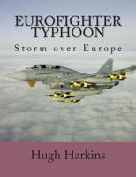 Eurofighter Typhoon: Storm Over Europe 1903630339 Book Cover
