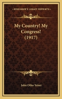 My Country! My Congress! 1247493962 Book Cover