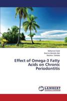 Effect of Omega-3 Fatty Acids on Chronic Periodontitis 3659576913 Book Cover