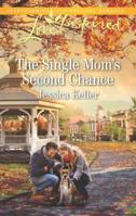 The Single Mom's Second Chance 0373622821 Book Cover