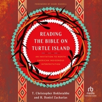 Reading the Bible on Turtle Island: An Invitation to North American Indigenous Interpretation B0GM3FFTCC Book Cover