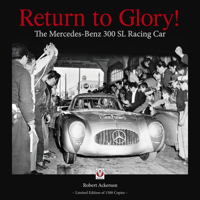 Return to Glory!: The Mercedes-Benz 300 SL Racing Car 1845846176 Book Cover