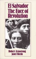 El Salvador: The Face of Revolution 0896081370 Book Cover