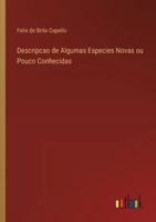 Descripcao de Algumas Especies Novas ou Pouco Conhecidas 3368060988 Book Cover