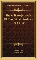 The Military Journals of Two Private Soldiers, 1758-1775 143267658X Book Cover