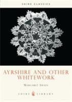 Ayrshire and Other Whitework 0852635893 Book Cover