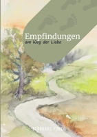 Empfindungen am Weg der Liebe 3757821491 Book Cover