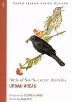 Birds of South-eastern Australia: Urban Areas 0957822030 Book Cover