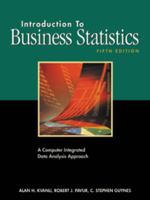 Introduction to Business Statistics: A Microsoft Excel Integrated Approach 0324271565 Book Cover