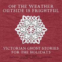 Oh! the Weather Outside Is Frightful B0DX5G4JXB Book Cover