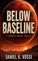 Below Baseline: When the System Fails, Survival Begins B0H25RQCR5 Book Cover