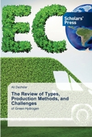 The Review of Types, Production Methods, and Challenges 6208847869 Book Cover