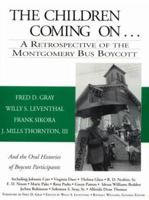 The Children Coming On : A Retrospective of the Montgomery Bus Boycott 1881320839 Book Cover