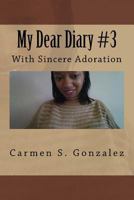 My Dear Diary #3: With Sincere Adoration 154893416X Book Cover