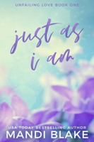 Just As I Am: A Sweet Christian Romance 1733764208 Book Cover