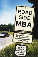 Roadside MBA: Back Road Lessons for Entrepreneurs, Executives and Small Business Owners 1455598895 Book Cover