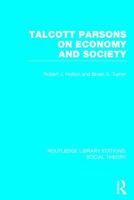 Talcott Parsons on Economy and Society 1138983543 Book Cover