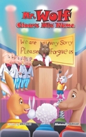 Mr. Wolf Clears His Name: A Children’s Story About Finding Your Voice and Standing Up for the Truth 173718740X Book Cover