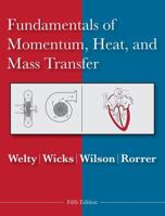 Fundamentals of Momentum, Heat, and Mass Transfer 0471874973 Book Cover
