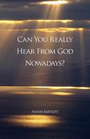Can You Really Hear From God Nowadays? 0995682305 Book Cover