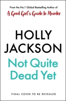 Not Quite Dead Yet: A Novel 059397705X Book Cover