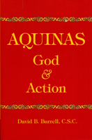 Aquinas: God and Action 1498286178 Book Cover